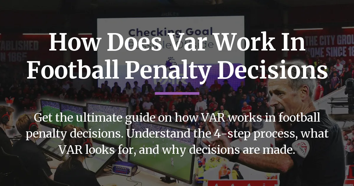 How does VAR work in football penalty decisions