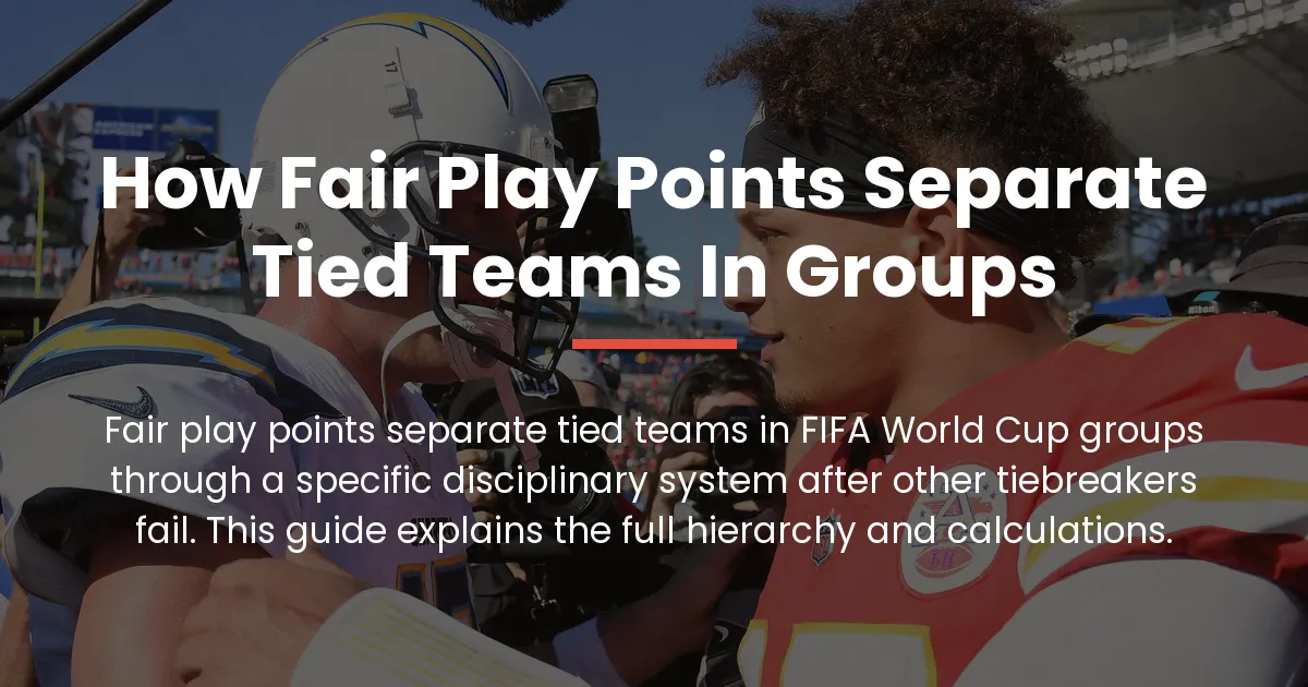how fair play points separate tied teams in groups