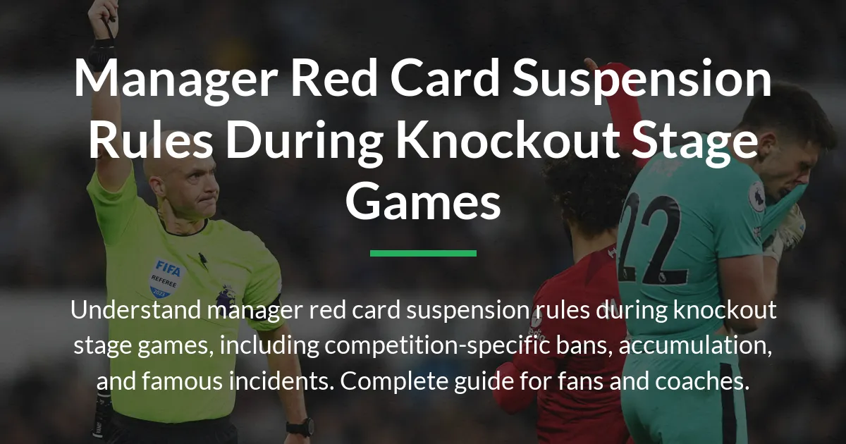 manager red card suspension rules during knockout stage games