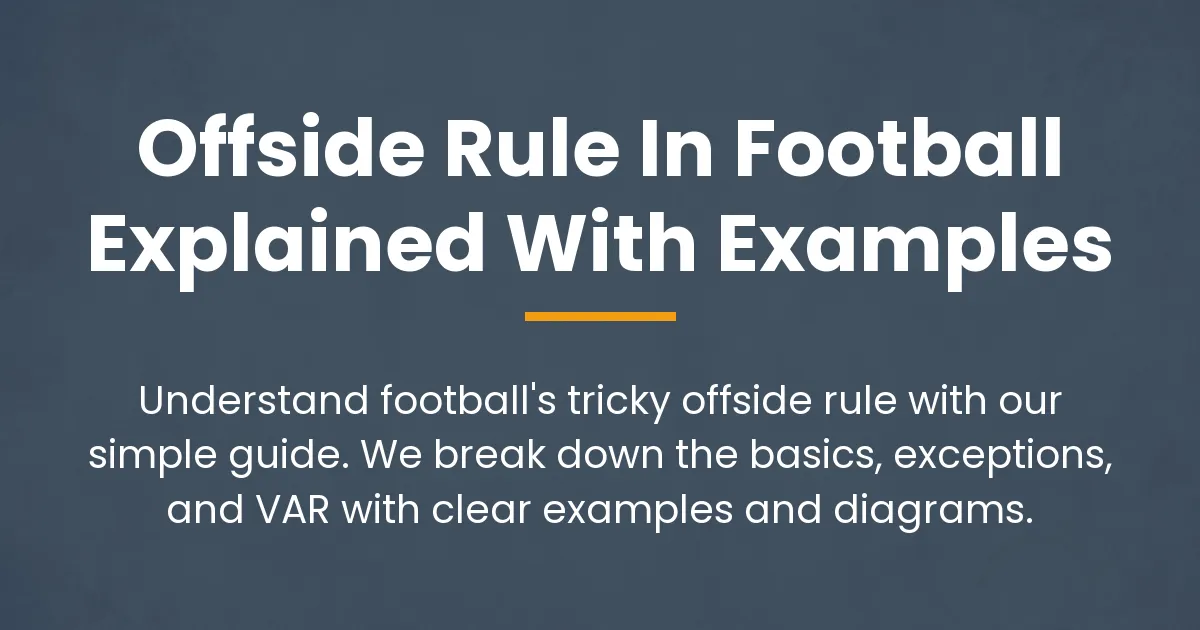 Offside rule in football explained with examples