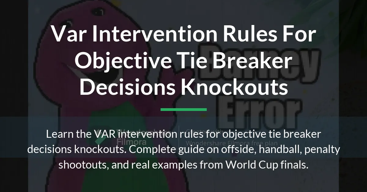 var intervention rules for objective tie breaker decisions knockouts