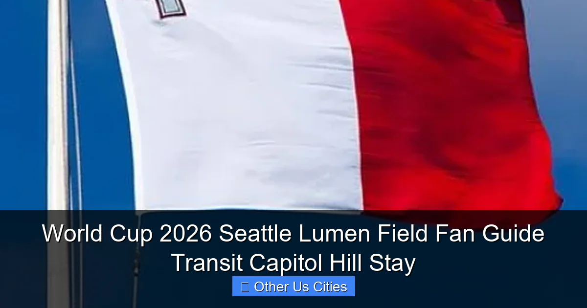 World Cup 2026 Seattle Lumen Field Fan Guide Transit Capitol Hill Stay